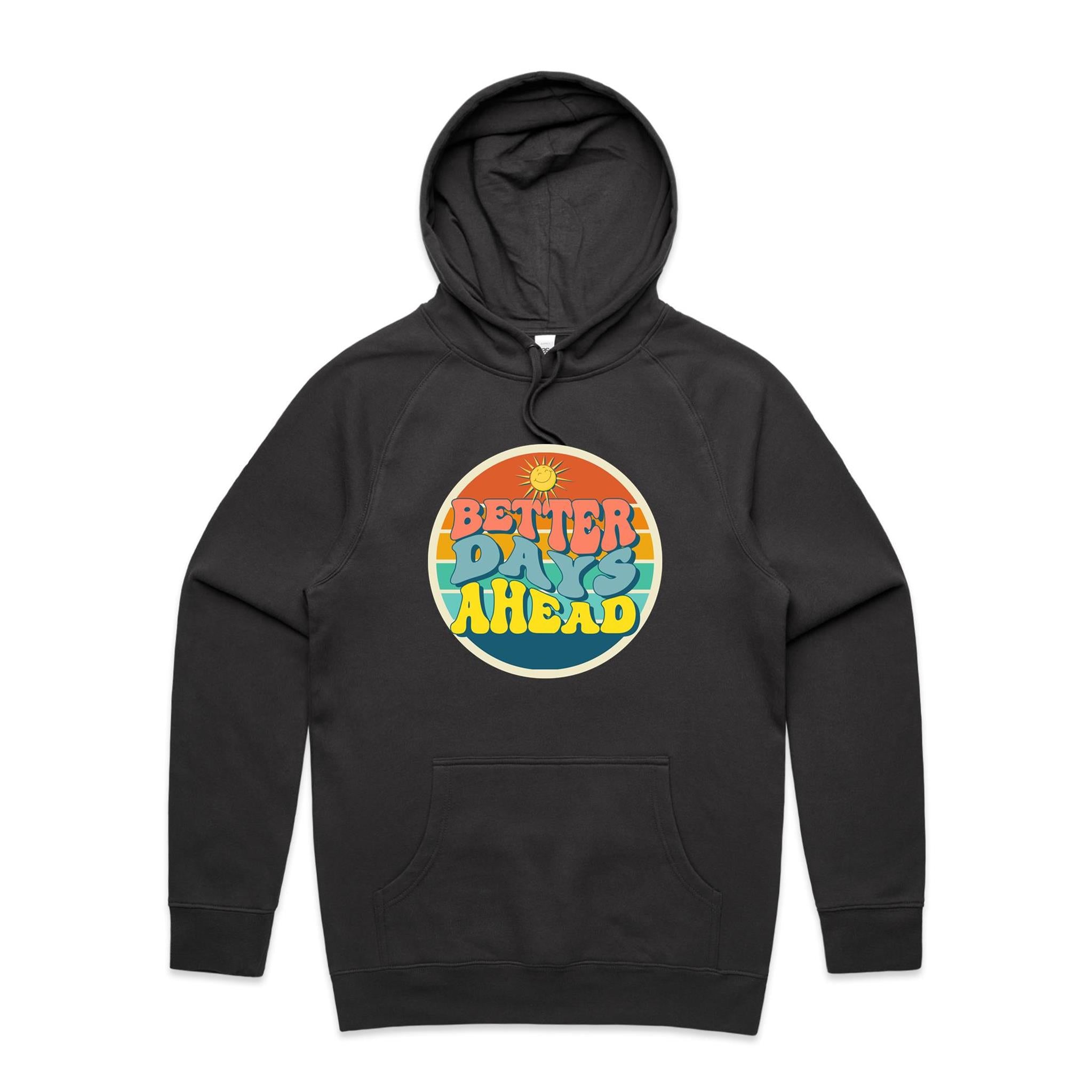 Better Days Ahead - Mens Hoodie Coal Mens Hoodie Positivity Printed In Australia