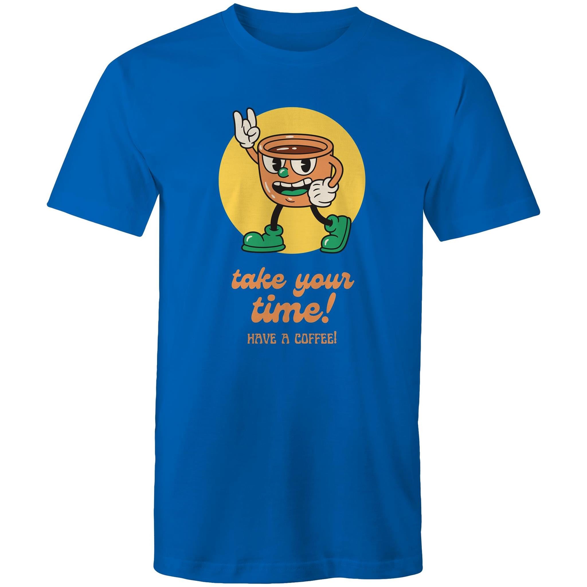 Take Your Time, Have A Coffee - Mens T-Shirt Bright Royal Mens T-shirt Coffee Printed In Australia