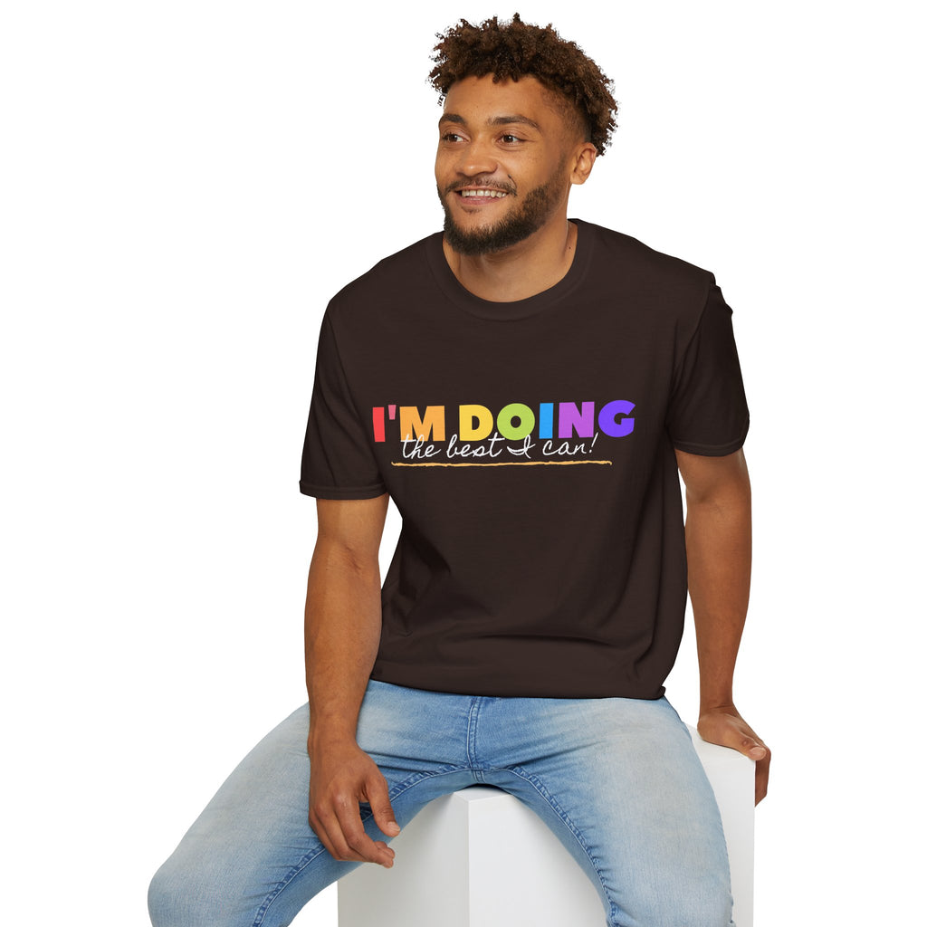 I'm Doing The Best I Can - Unisex Softstyle T-Shirt