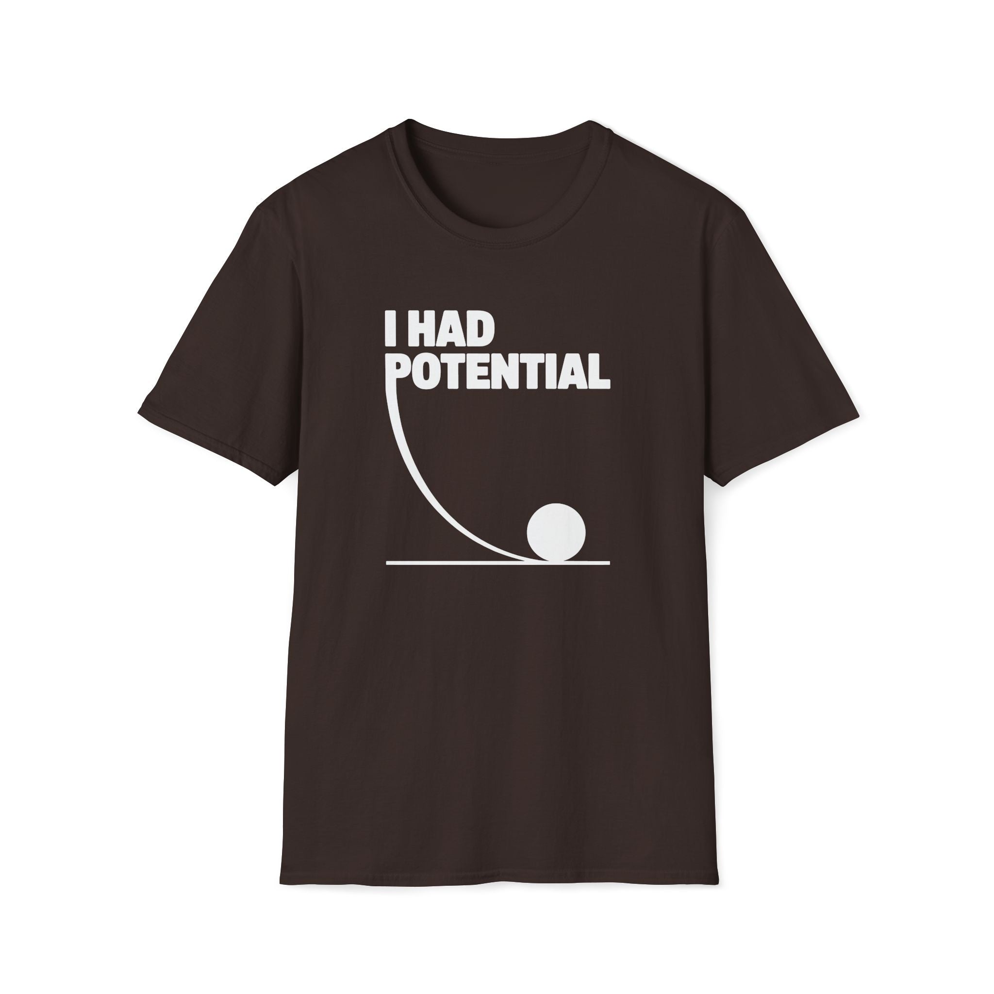 I Had Potential Unisex T-shirt Dark Chocolate Unisex Adult T-shirt Globally Fulfilled Science