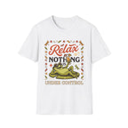 Frog, Relax Nothing Is Under Control Unisex T-Shirt Unisex Adult T-shirt animal Globally Fulfilled