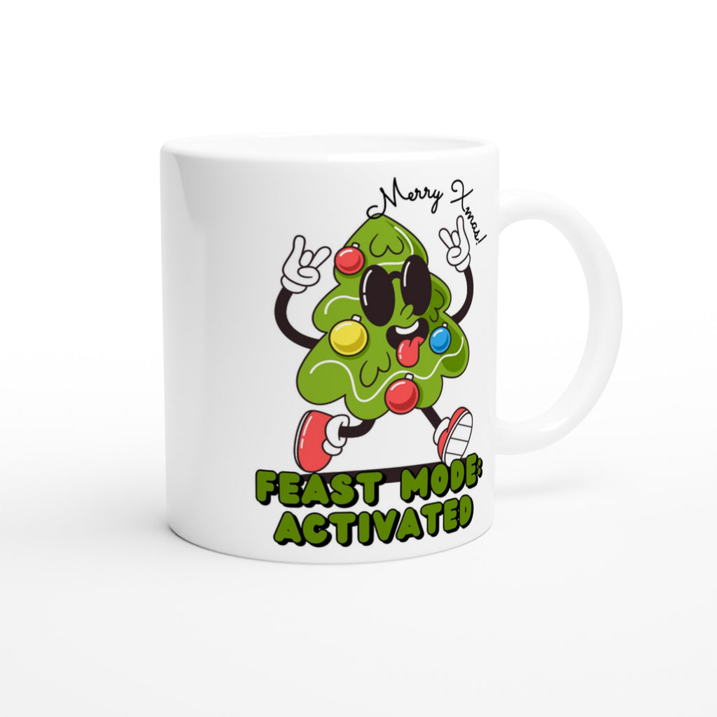 Christmas Feast Mode Activated - White 11oz Ceramic Mug Christmas Mug Christmas Globally Fulfilled