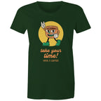 Take Your Time, Have A Coffee - Womens T-shirt Forest Green Womens T-shirt Coffee Printed In Australia