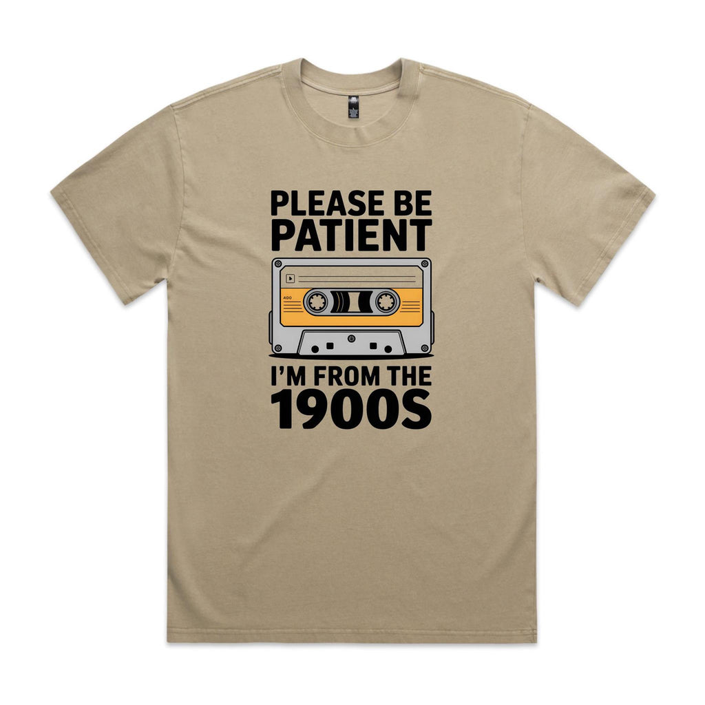 Please Be Patient, I'm From The 1900's AS Colour Heavy Faded Tee Unisex Faded khaki Heavy Faded T-shirt Music Printed In Australia