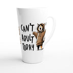 White Latte 17oz Ceramic MugPersonalise - Can't Adult Today - Personalised Latte Mug animal Globally Fulfilled