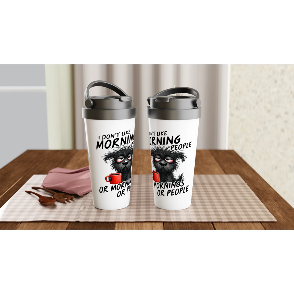 I Don't Like Morning People, Dog - White 15oz Stainless Steel Travel Mug Travel Mug animal Coffee Globally Fulfilled