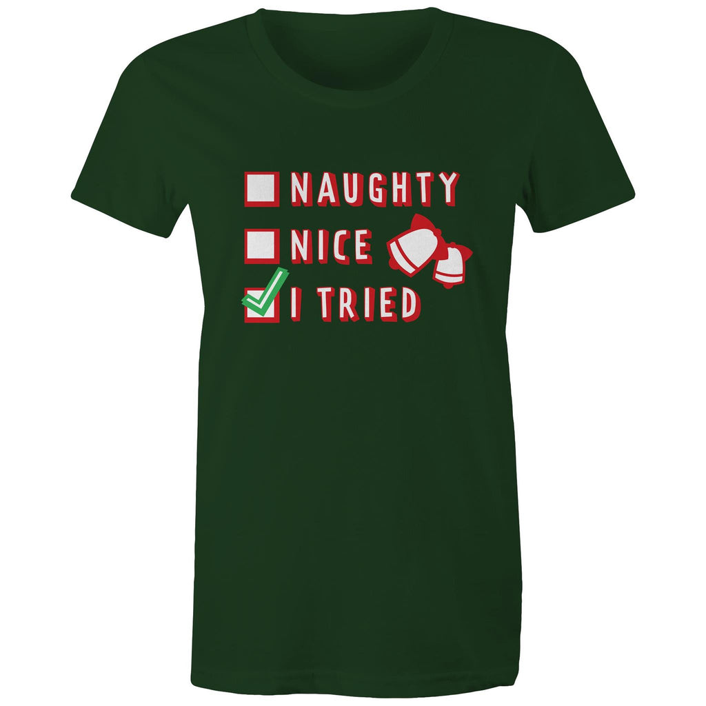 Naughty, Nice, I Tried, Santa's Christmas List - Womens T-shirt Forest Green Womens Christmas T-shirt Christmas Printed In Australia