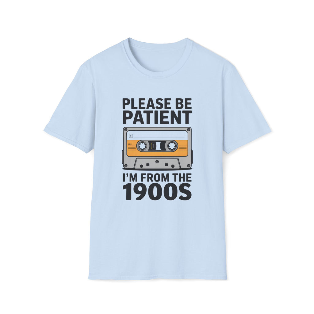 Cassette Tape, Please Be Patient, I'm From The 1900's Unisex Softstyle T-Shirt Light Blue Unisex Adult T-shirt Australian Printer Music
