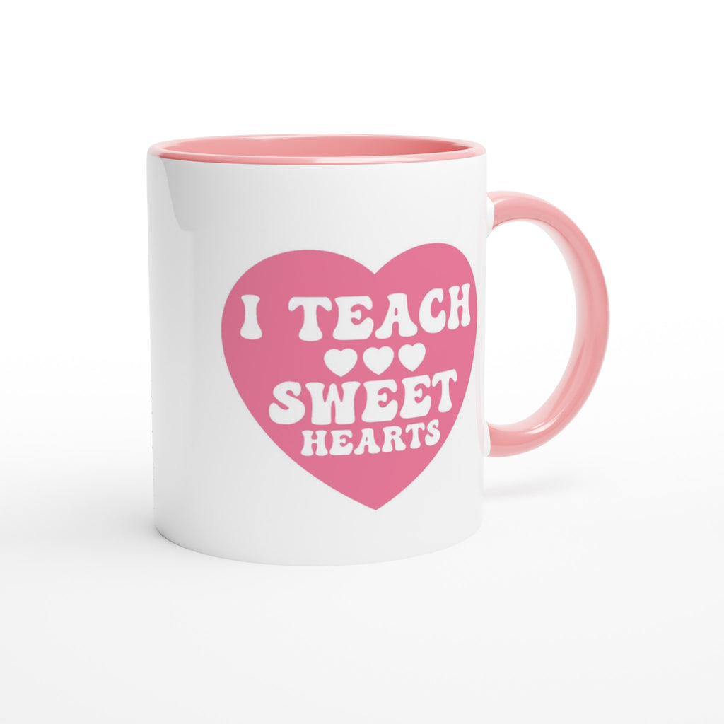 I Teach Sweet Hearts - White 11oz Ceramic Mug with Colour Inside Colour 11oz Mug Globally Fulfilled Teacher