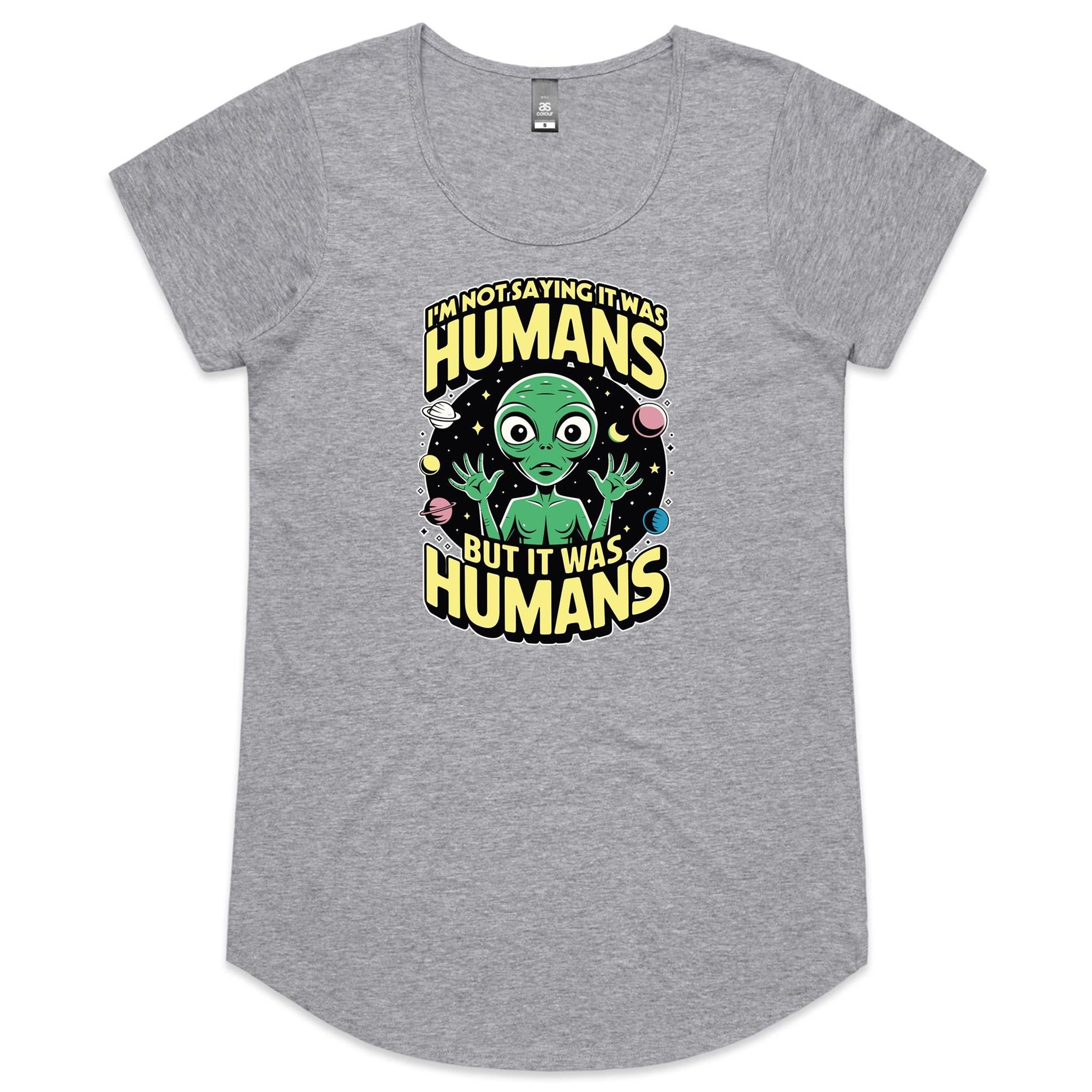 Alien, I'm Not Saying It Was Humans - Womens Scoop Neck T-Shirt Grey Marle Womens Scoop Neck T-shirt Printed In Australia Sci Fi