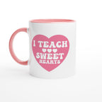 I Teach Sweet Hearts - White 11oz Ceramic Mug with Colour Inside Ceramic Pink Colour 11oz Mug Globally Fulfilled Teacher