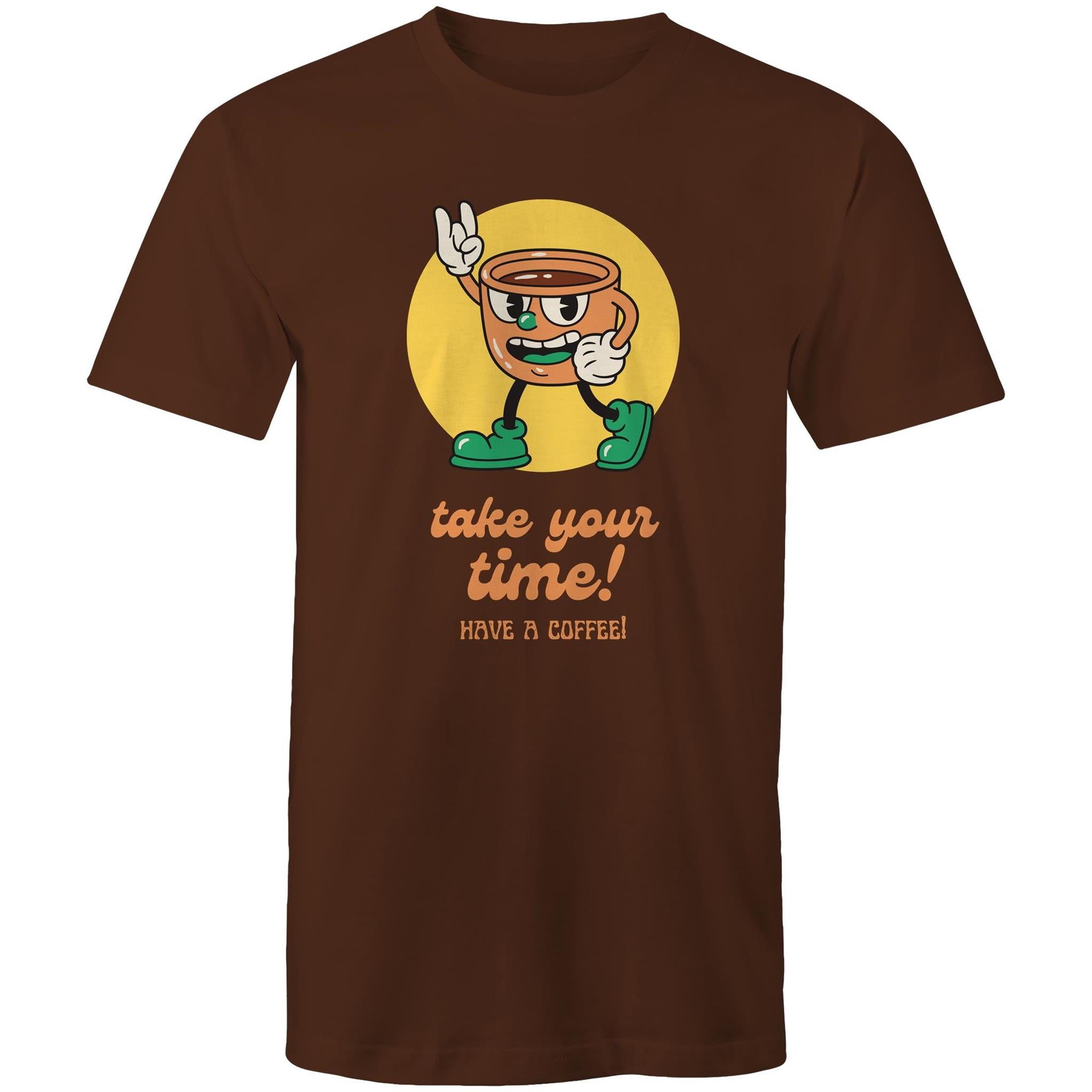 Take Your Time, Have A Coffee - Mens T-Shirt Dark Chocolate Mens T-shirt Coffee Printed In Australia