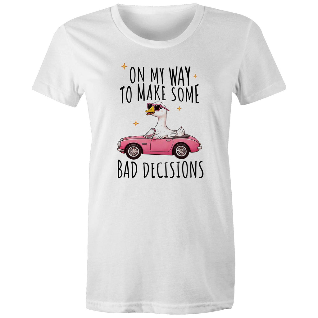 On My Way To Make Some Bad Decisions - Womens T-shirt White Womens T-shirt animal Printed In Australia