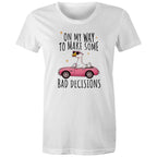 On My Way To Make Some Bad Decisions - Womens T-shirt White Womens T-shirt animal Printed In Australia