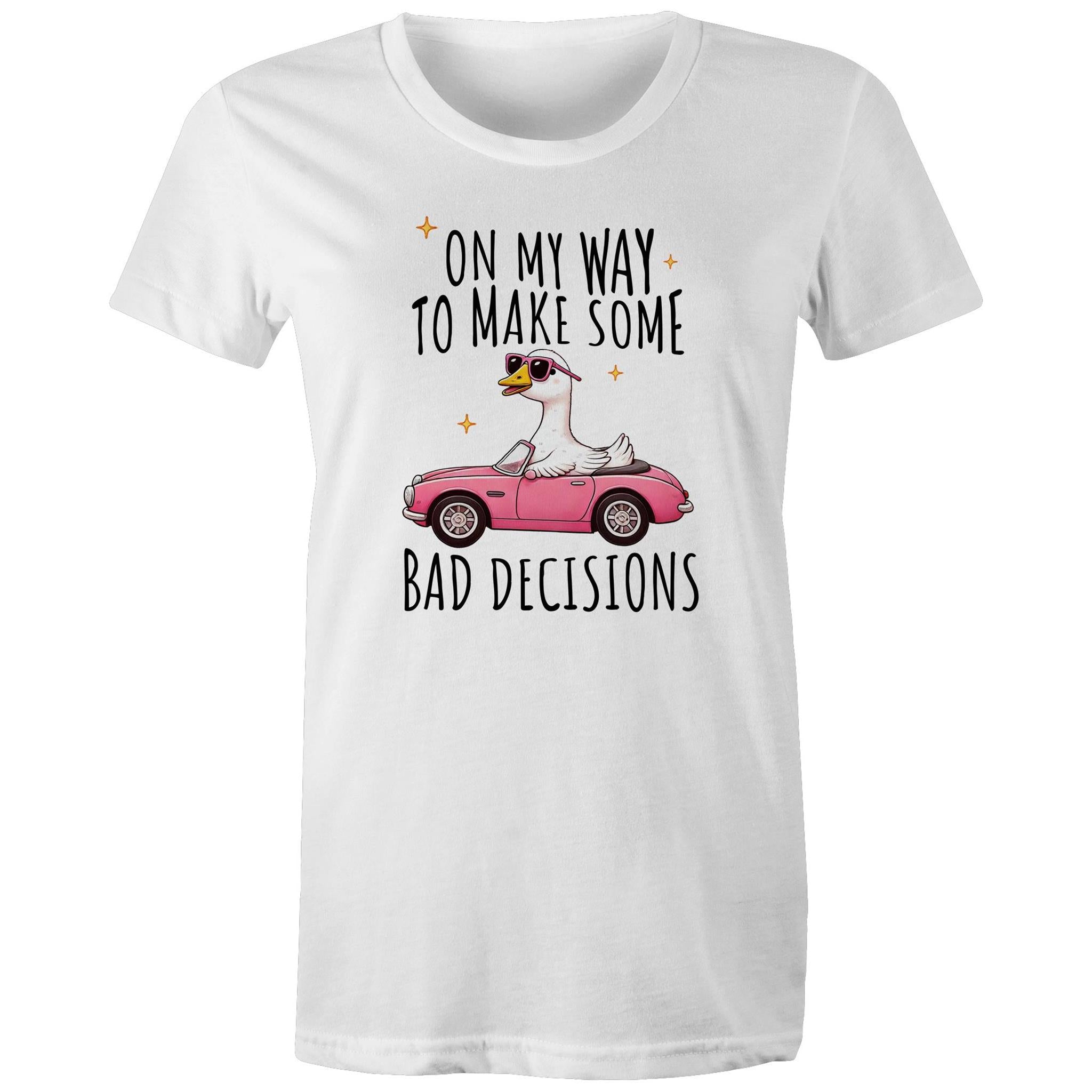 On My Way To Make Some Bad Decisions - Womens T-shirt White Womens T-shirt animal Printed In Australia
