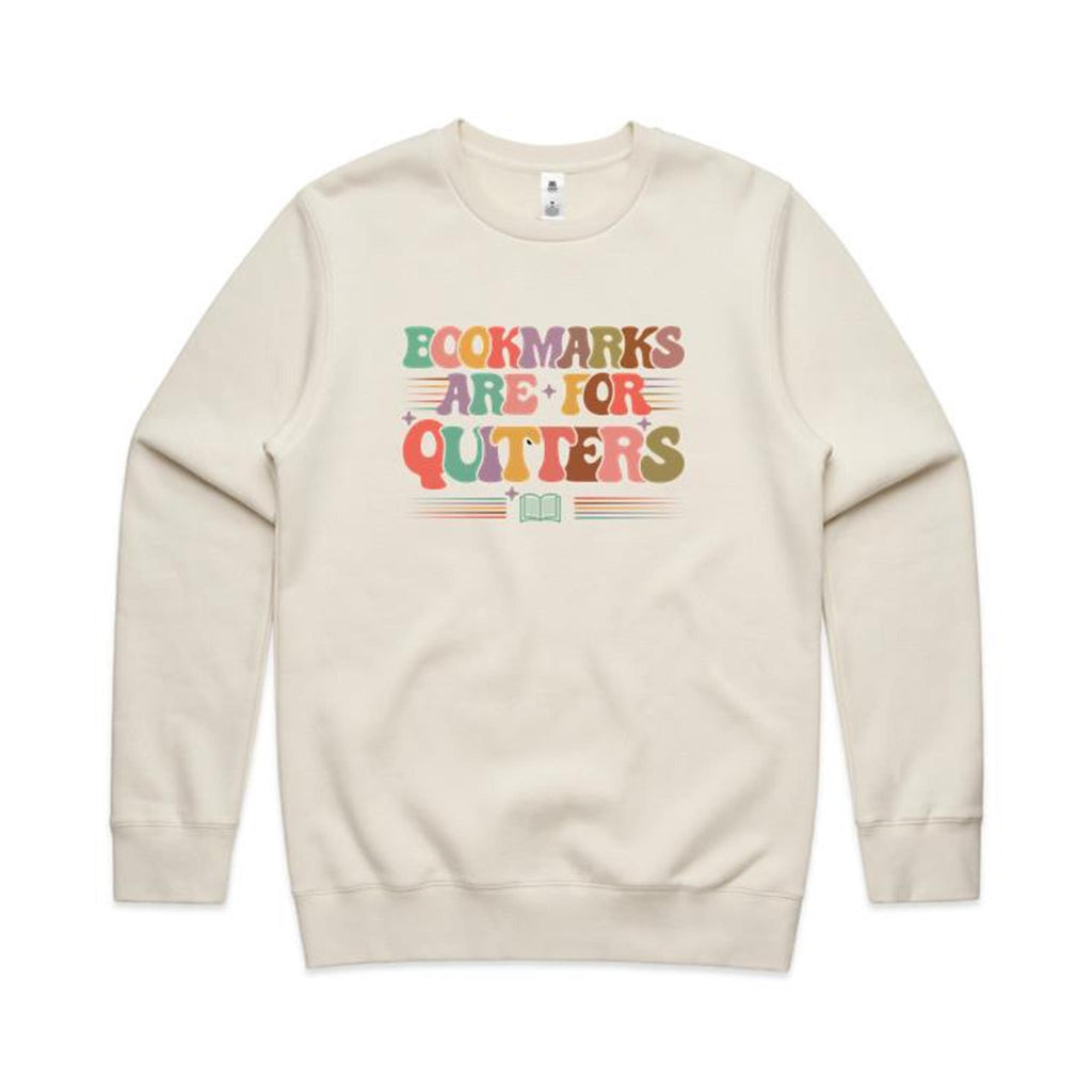 Bookmarks Are For Quitters - AS Colour Stencil Crew Sweatshirt Ecru Sweatshirt Printed In Australia Reading