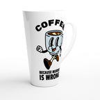 Coffee, Because Murder Is Wrong - White Latte 17oz Ceramic Mug Latte Mug Coffee Globally Fulfilled