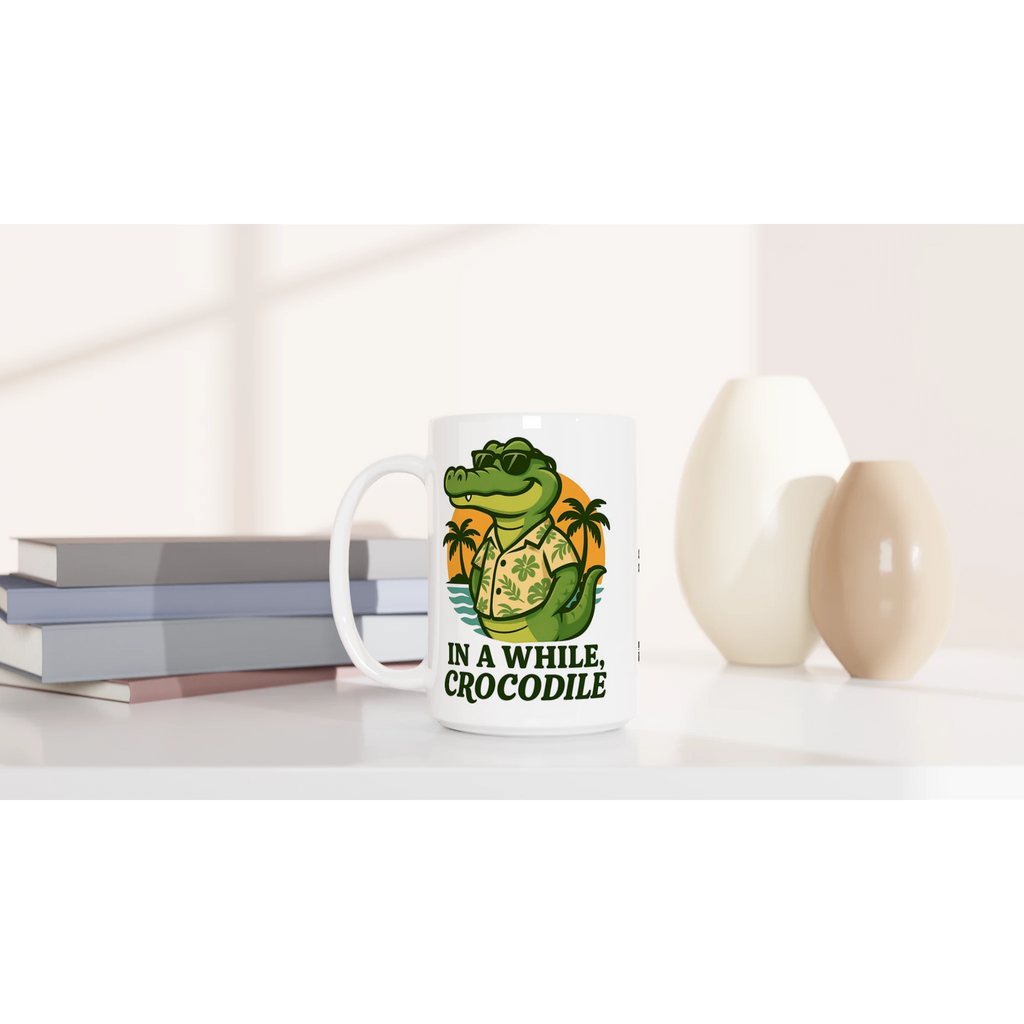 Personalised In A While, Crocodile White 15oz Ceramic Mug Personalised 15oz Mug animal Globally Fulfilled