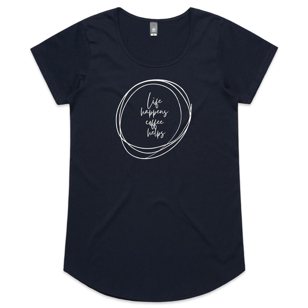 Life Happens, Coffee Helps - Womens Scoop Neck T-Shirt Navy Womens Scoop Neck T-shirt Coffee Printed In Australia