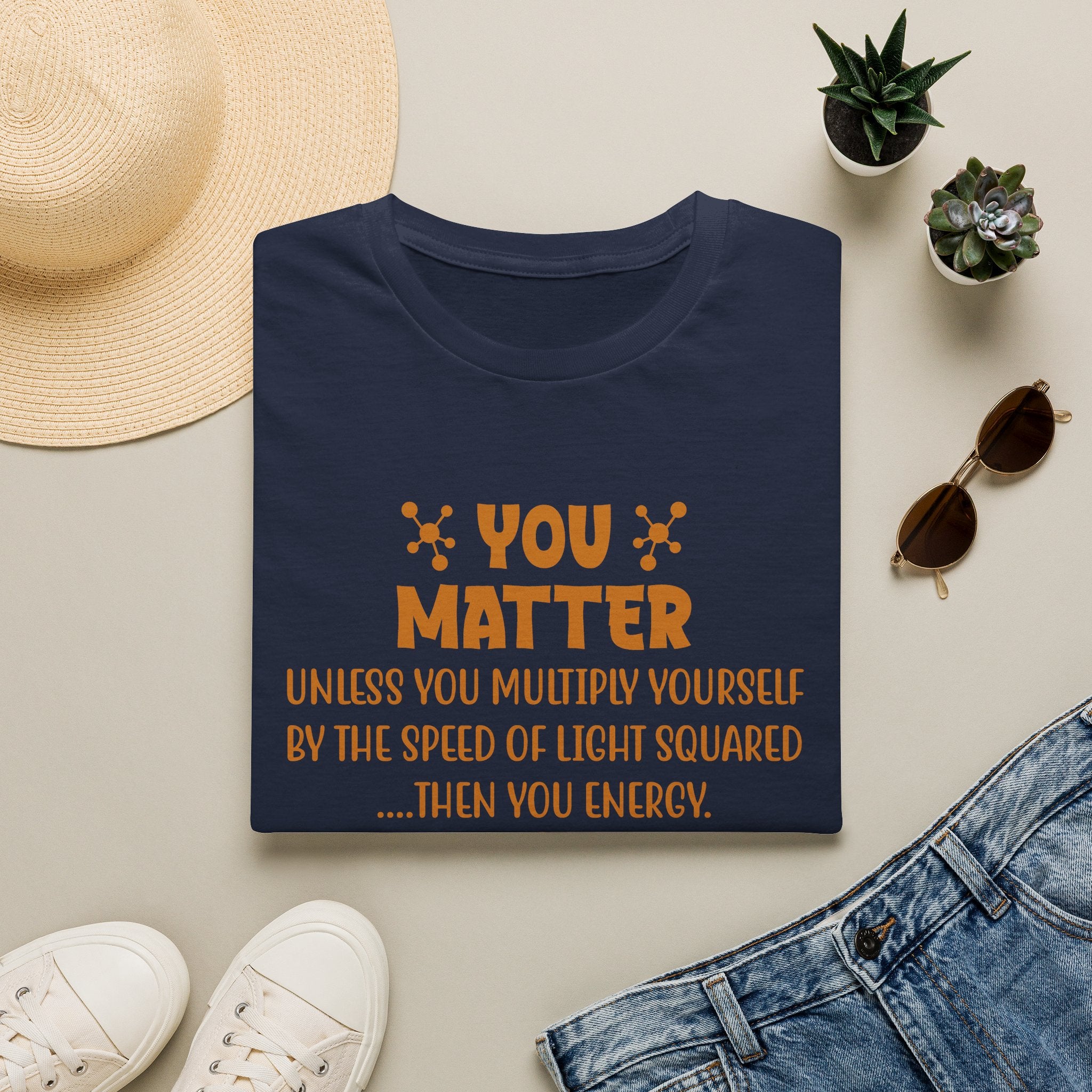 You Matter Physics Unisex T-Shirt Unisex Adult T-shirt Globally Fulfilled Science
