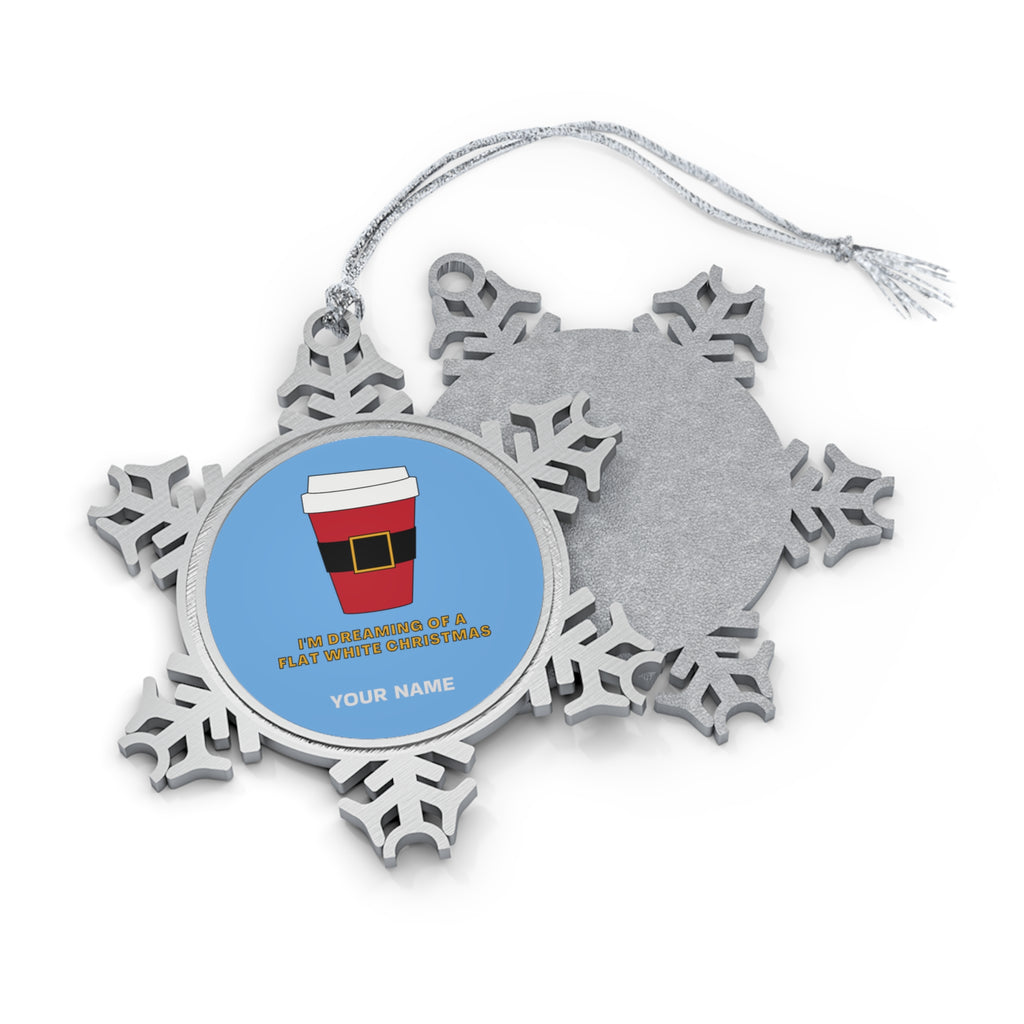 Personalised - I'm Dreaming Of A Flat White Christmas - Christmas Pewter Snowflake Ornament