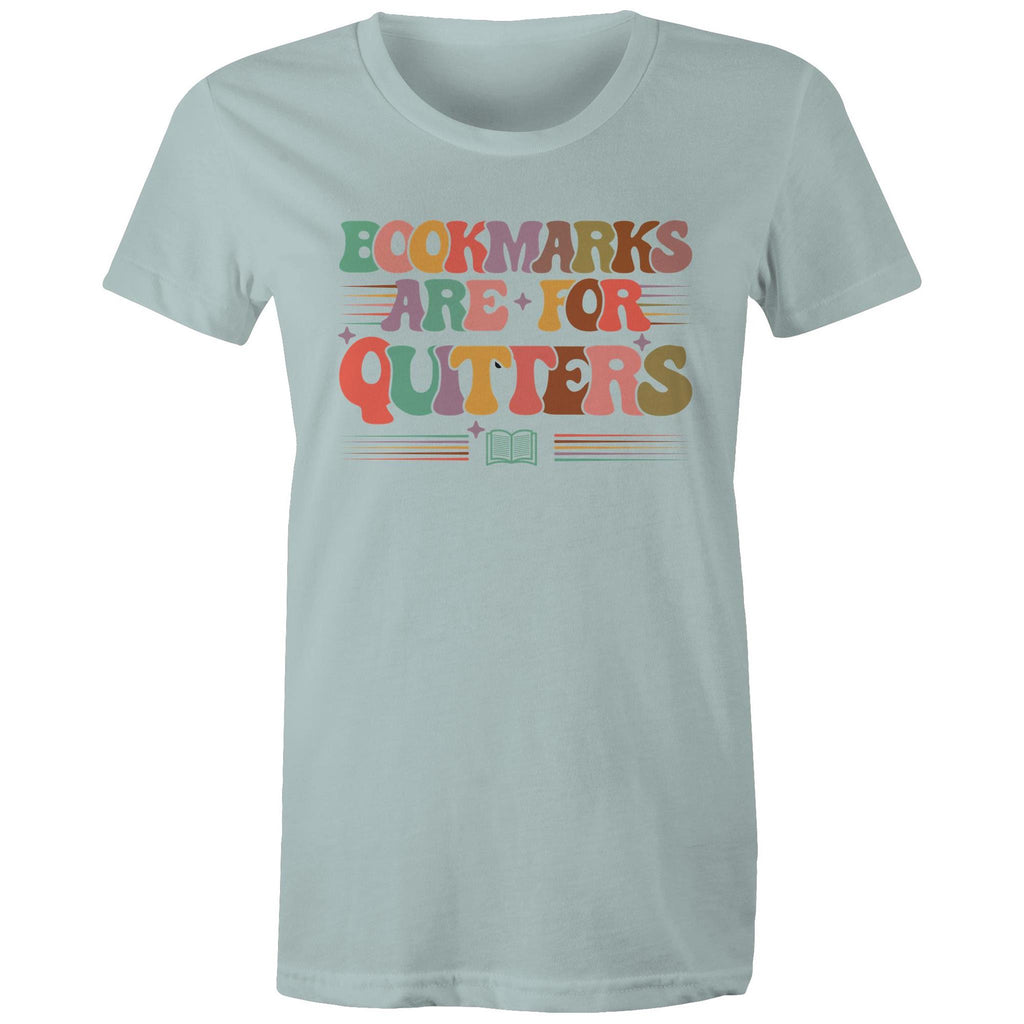 Bookmarks Are For Quitters - Womens T-shirt Pale Blue Womens T-shirt Printed In Australia Reading