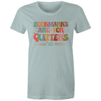 Bookmarks Are For Quitters - Womens T-shirt Pale Blue Womens T-shirt Printed In Australia Reading