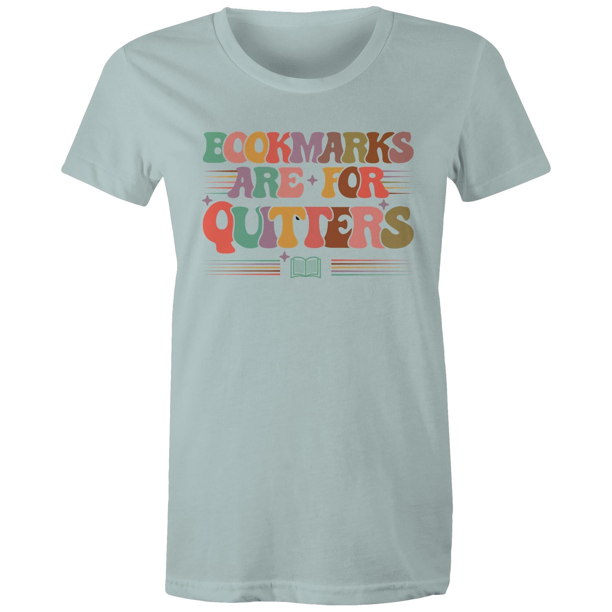Bookmarks Are For Quitters - Womens T-shirt Pale Blue Womens T-shirt Printed In Australia Reading