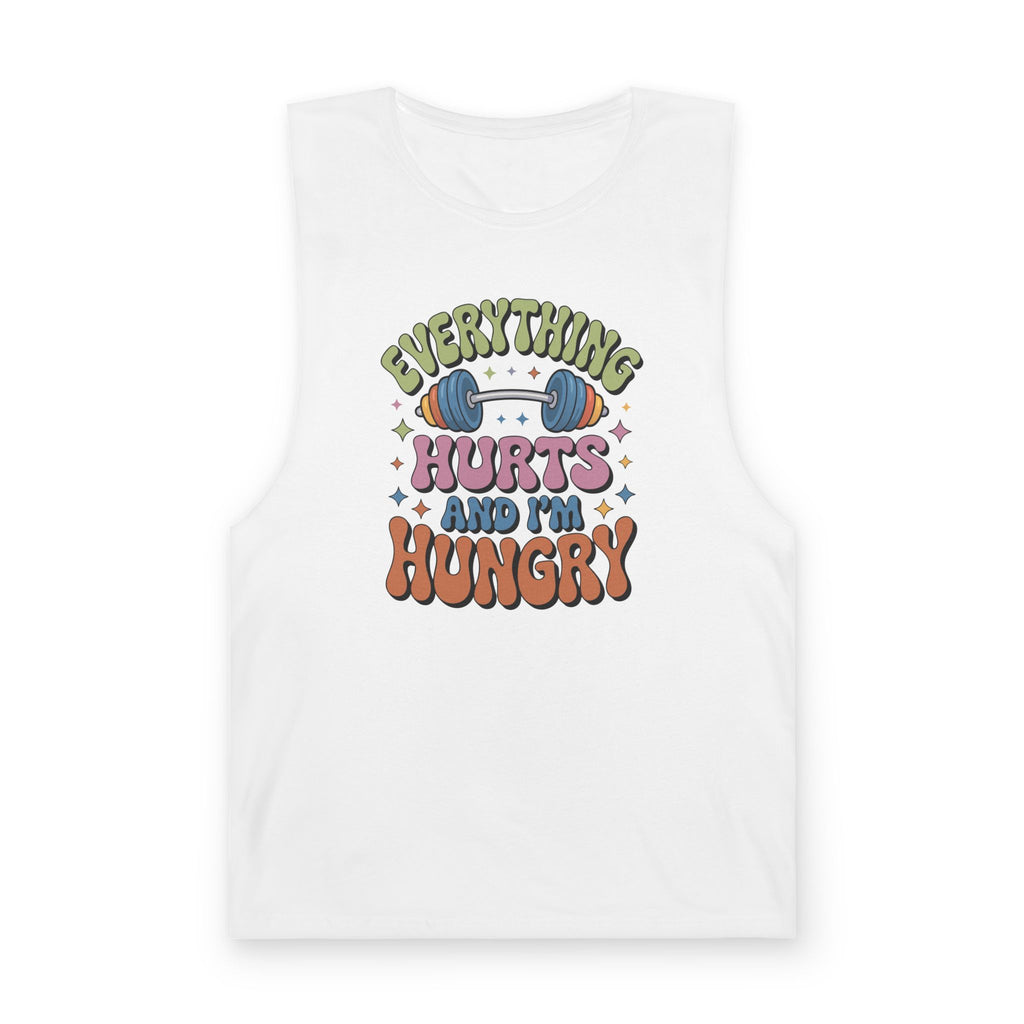 Everything Hurts And I'm Hungry Unisex Barnard Tank White Open Arm Tank Top Australian Printer Fitness