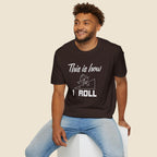 This Is How I Roll Unisex T-Shirt Unisex Adult T-shirt Globally Fulfilled Maths