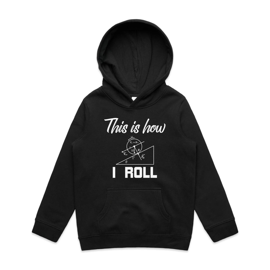 This Is How I Roll Kids AS Colour Hoodie