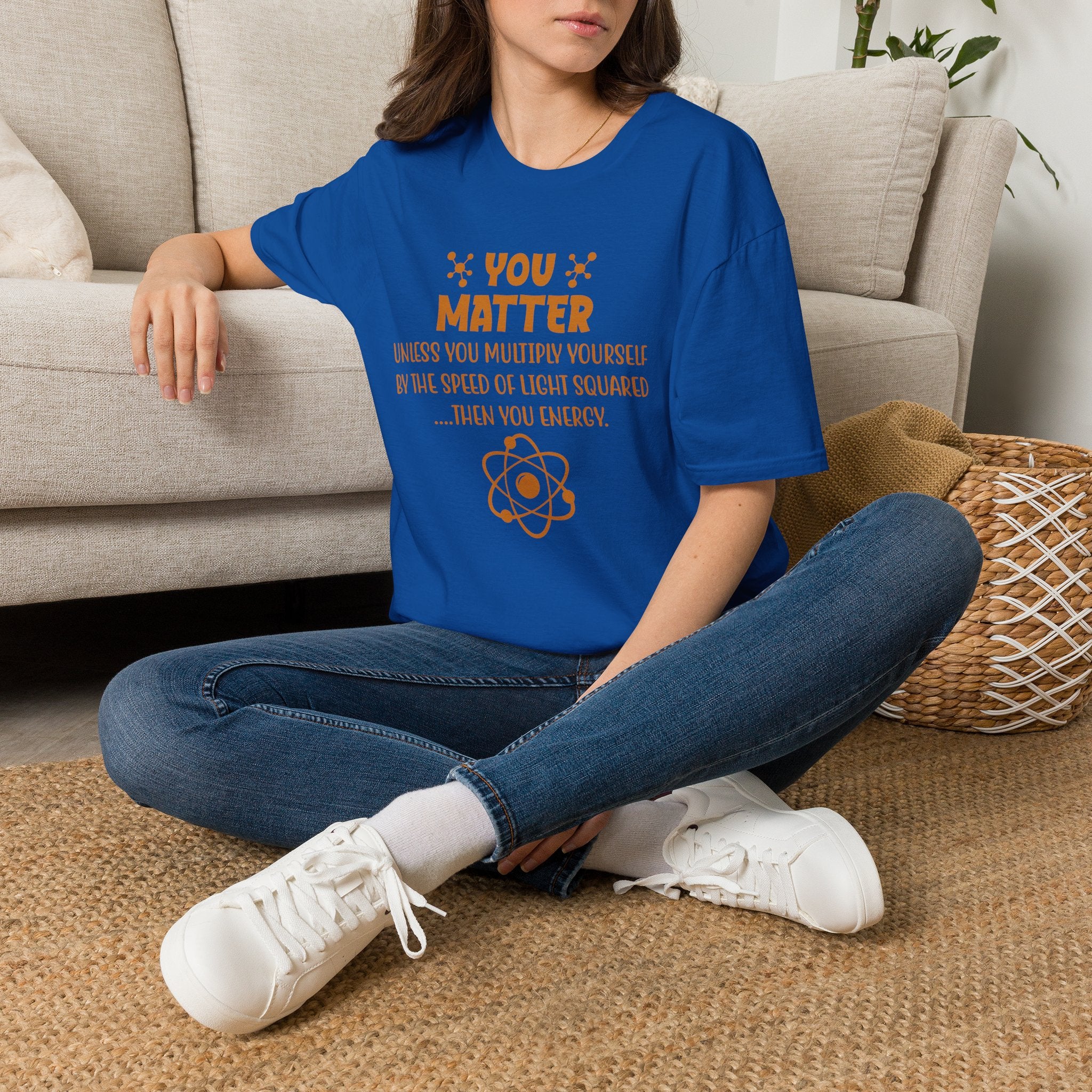 You Matter Physics Unisex T-Shirt Royal Unisex Adult T-shirt Globally Fulfilled Science