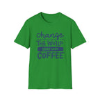 Change The World, Start With Coffee - Unisex Softstyle T-Shirt