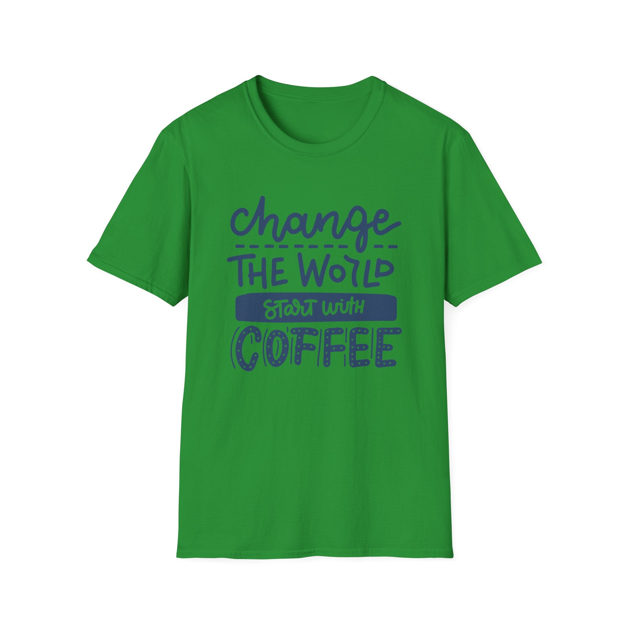 Change The World, Start With Coffee - Unisex Softstyle T-Shirt