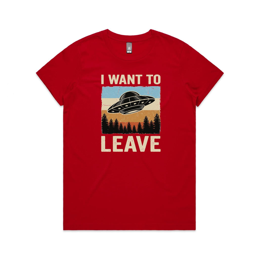 UFO I Want To Leave Women's AS Colour T-shirt