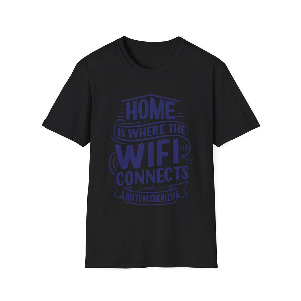 Home Is Where The WIFI Connects Automatically - Unisex Softstyle T-Shirt