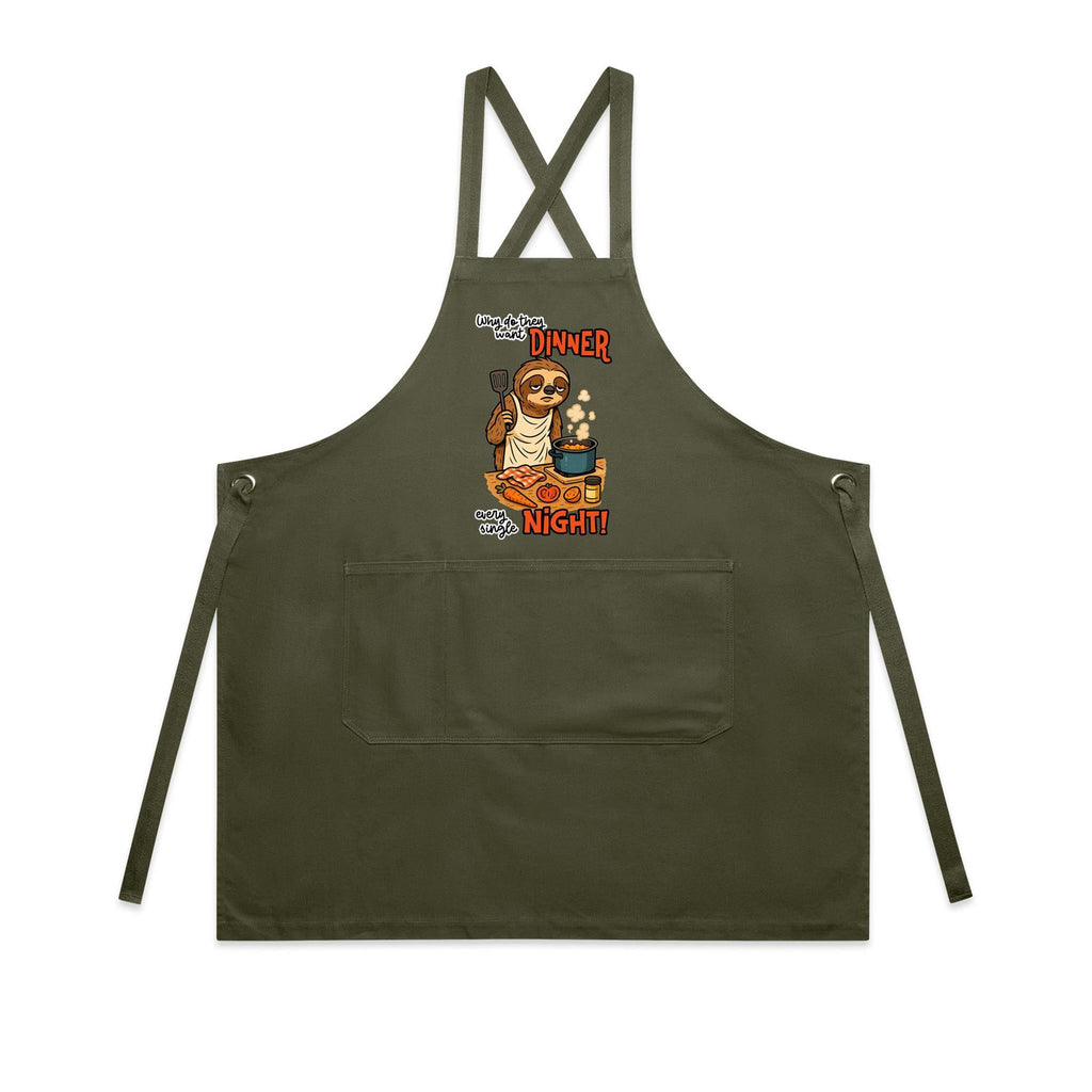 Sloth, Why Do They Want Dinner Every Single Night - AS Colour Carrie Apron