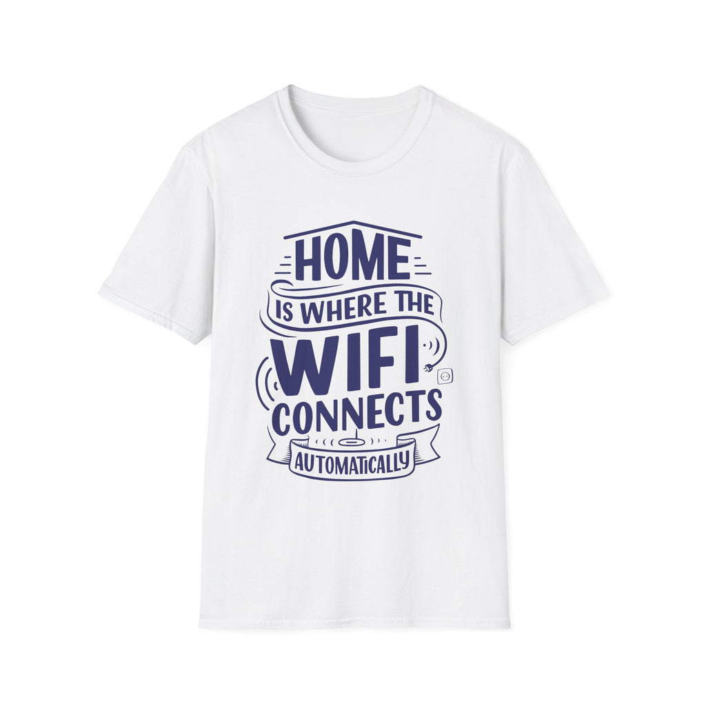 Home Is Where The WIFI Connects Automatically - Unisex Softstyle T-Shirt