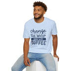 Change The World, Start With Coffee - Unisex Softstyle T-Shirt
