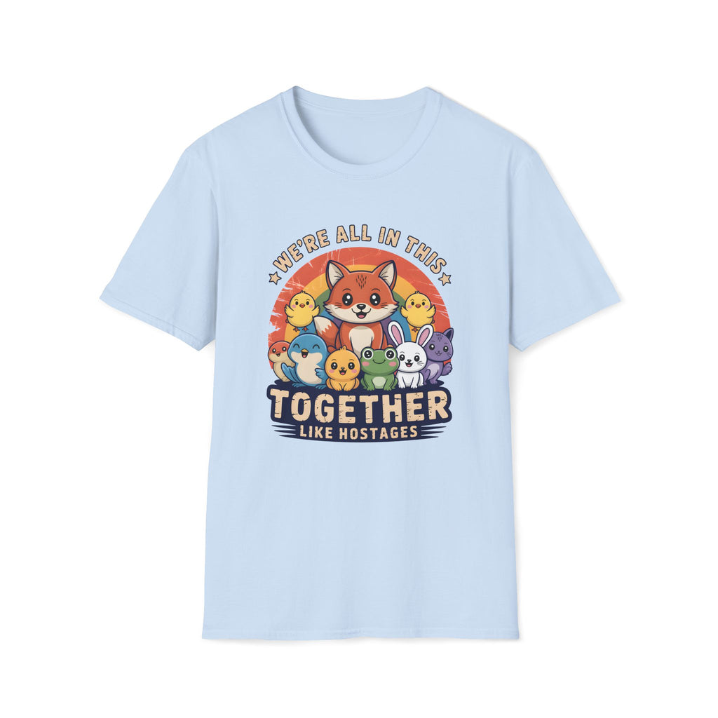 Cute Fox and Animal Friends We're All In This Together Like Hostages Unisex T-Shirt Unisex Adult T-shirt animal Globally Fulfilled