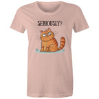 Cat Seriously? - Womens T-shirt Pale Pink Womens T-shirt animal Printed In Australia