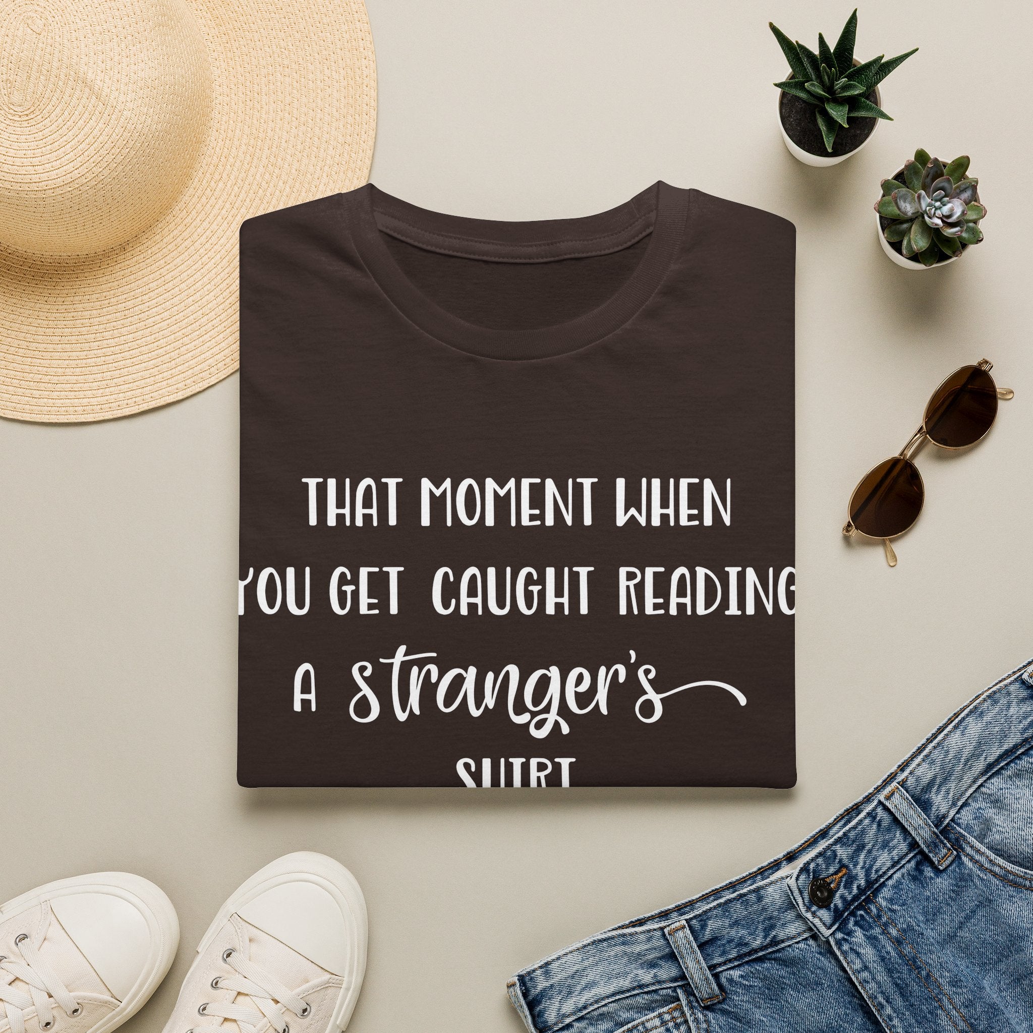 That Moment When You Get Caught Reading a Stranger's Shirt Unisex T-Shirt