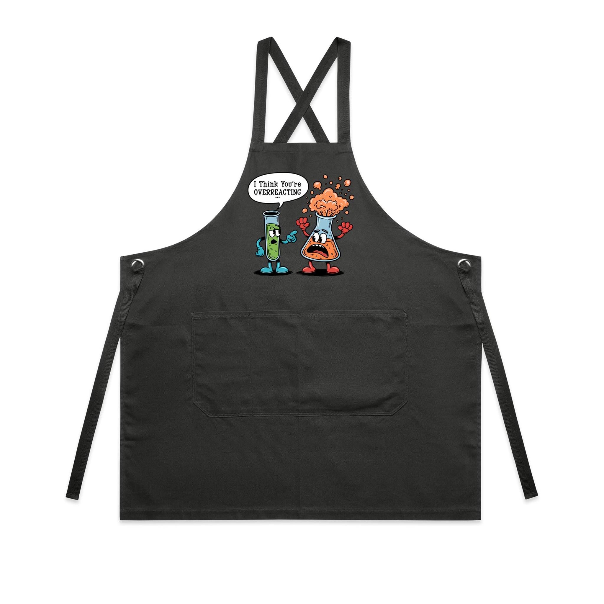I Think You're Overreacting Chemistry AS Colour Carrie Apron