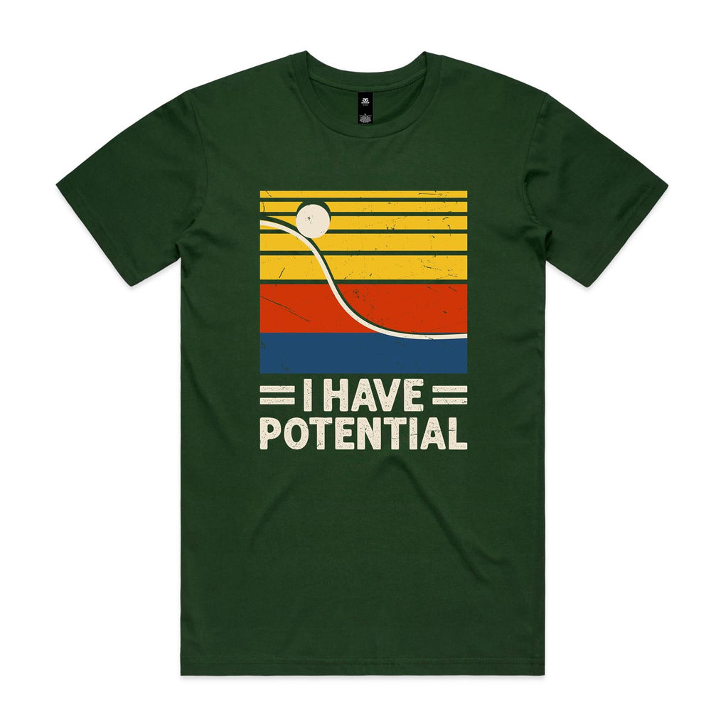 I Have Potential, Physics Men's AS Colour T-shirt Forest Green Mens T-shirt Printed In Australia Science