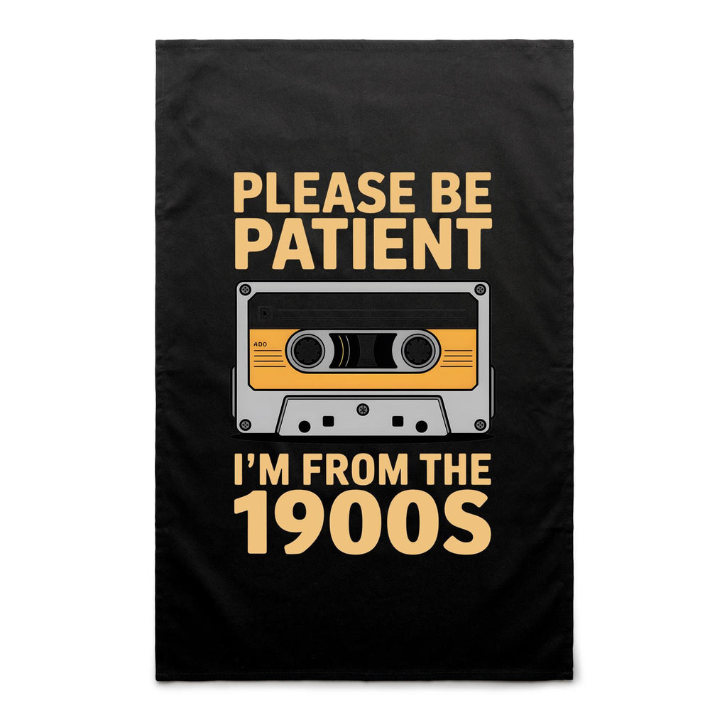 Please Be Patient, I'm From The 1900's AS Colour Tea Towel Black One Size Tea Towel Music Printed In Australia Retro