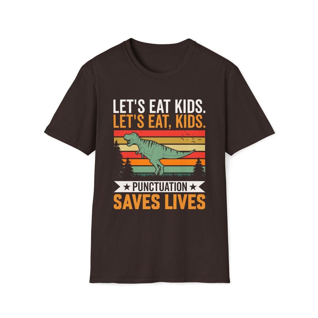 Punctuation Saves Lives Dinosaur, Let's Eat Kids Unisex T-shirt Dark Chocolate Unisex Adult T-shirt Globally Fulfilled