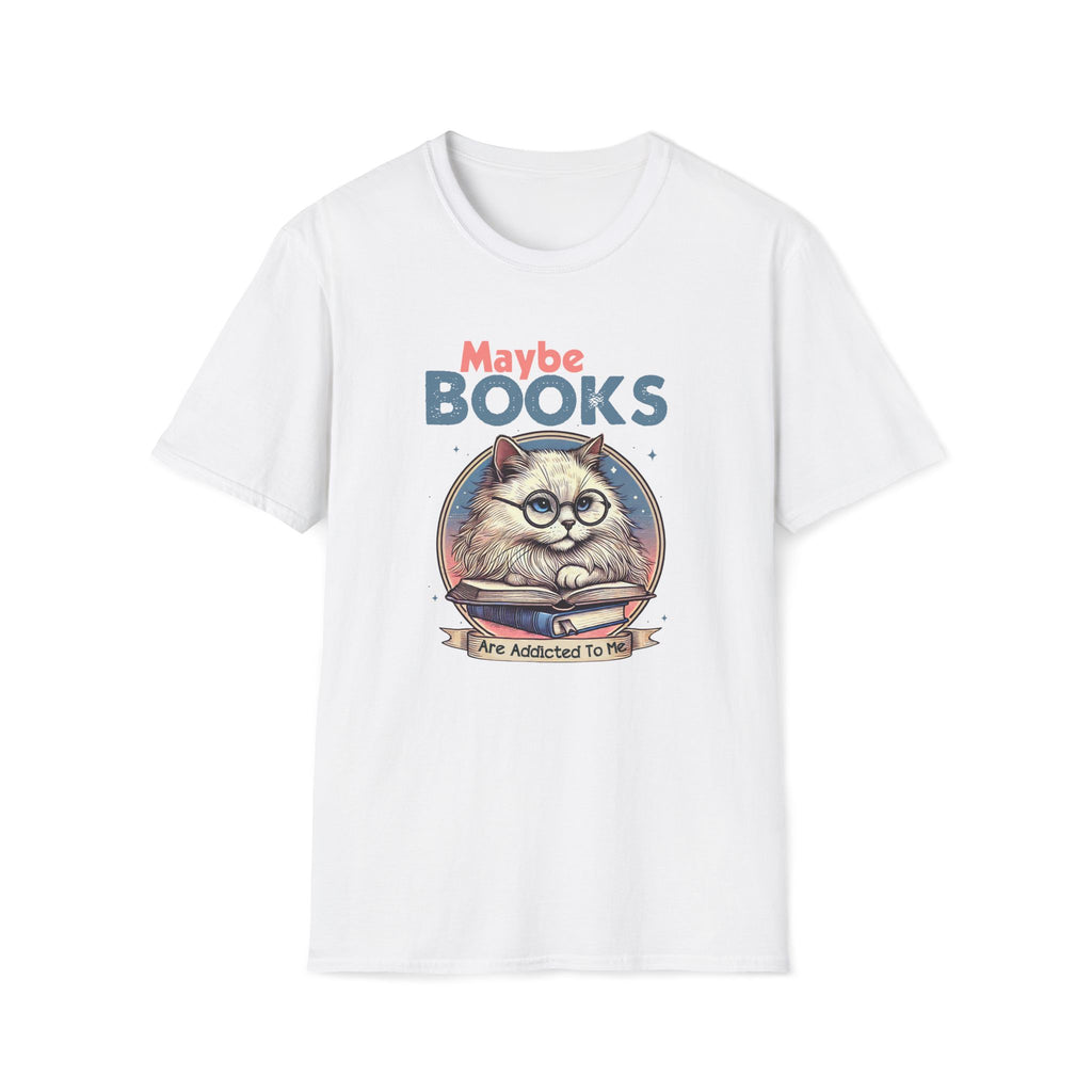Maybe Books Are Addicted To Me, Cat - Unisex Softstyle T-shirt