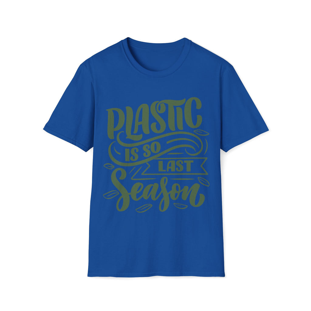 Plastic Is So Last Season - Unisex Softstyle T-Shirt