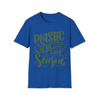 Plastic Is So Last Season - Unisex Softstyle T-Shirt