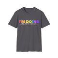 I'm Doing The Best I Can Unisex Softstyle T-Shirt Charcoal Unisex Adult T-shirt Australian Printer Positivity